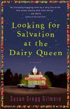 Looking for Salvation at the Dairy Queen [Book]